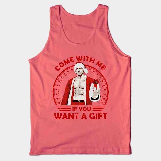 Arnold Schwarzenegger Come With Me If You Want A Gift Tank Top by Nerd_art